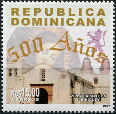 Доминиканская респ. 2007. 500 лет основанию района Villa Salvaleón de Higüey (Почтовая марка. MNHOG)